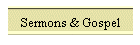 Sermons & Gospel