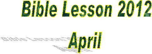 Bible Lesson 2010
April