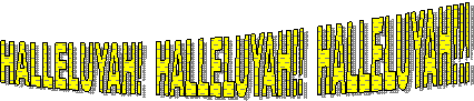 HALLELUYAH! HALLELUYAH!! HALLELUYAH!!!